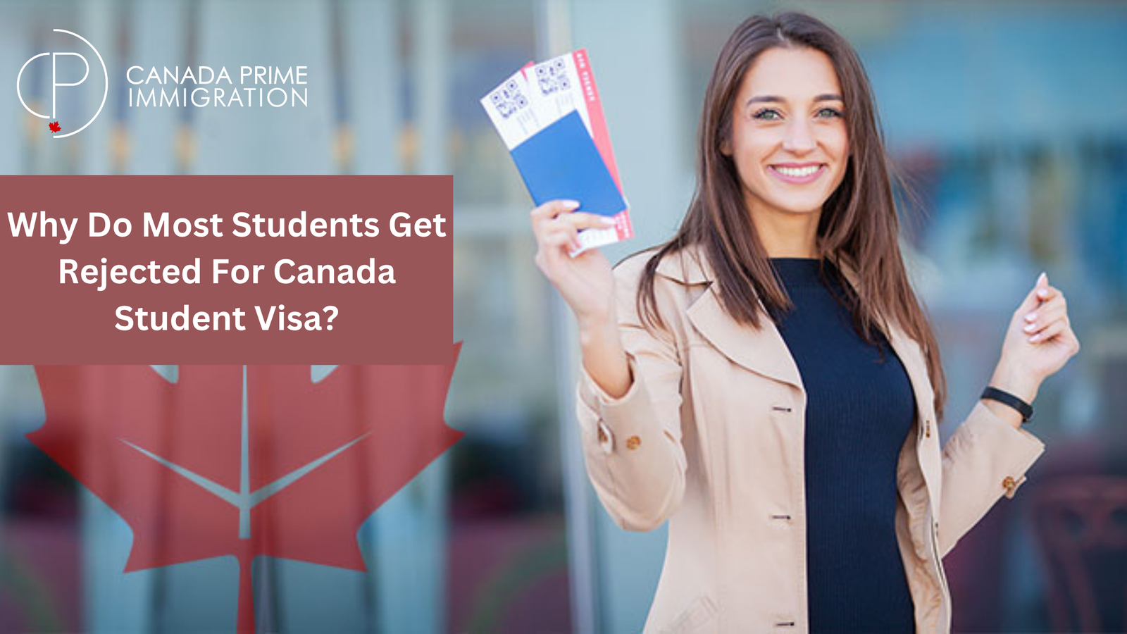Why Do Most Students Get Rejected For Canada Student Visa?